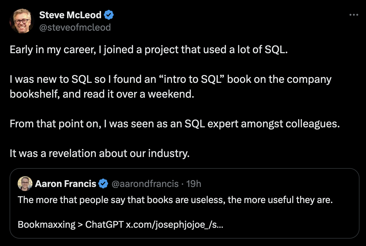 "Early in my career, I joined a project that used a lot of #SQL.

I was new to SQL so I found an “intro to SQL” book on the company bookshelf, and read it over a weekend.

From that point on, I was seen as an SQL expert amongst colleagues.

It was a revelation about our industry."